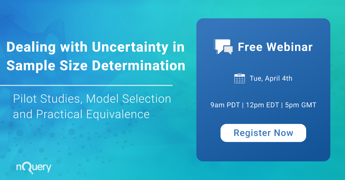 Dealing With Uncertainty In Sample Size Determination Webinar